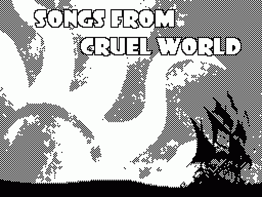 Songs from cruel world